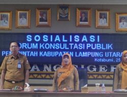Pemerintah Kabupaten Lampung Utara Sosialisasikan Forum Konsultasi Publik